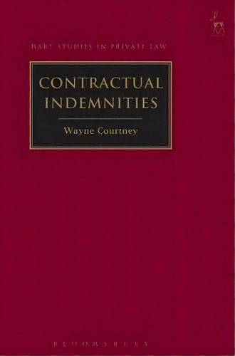 Contractual Indemnities, De Wayne Courtney. Editorial Bloomsbury Publishing Plc, Tapa Dura En Inglés