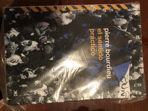 El Sentido Practico. Pierre Bourdieu