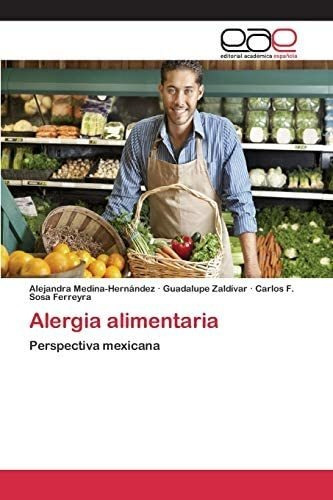 Libro: Alergia Alimentaria: Perspectiva Mexicana (spanish Ed