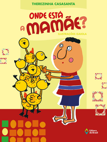 Onde está a mamãe?, de Casasanta, Therezinha. Série Crianças e bichos Editora do Brasil, capa mole em português, 2009