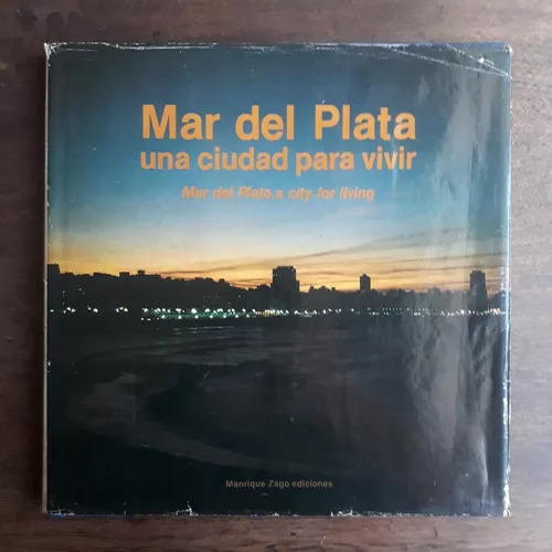 Mar Del Plata Una Ciudad Para Vivir - A City For Living
