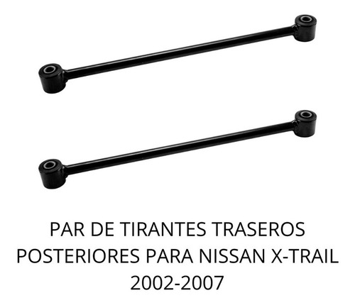 Par Tirantes Trasero Posterior Para Nissan X-trail 2002-2007