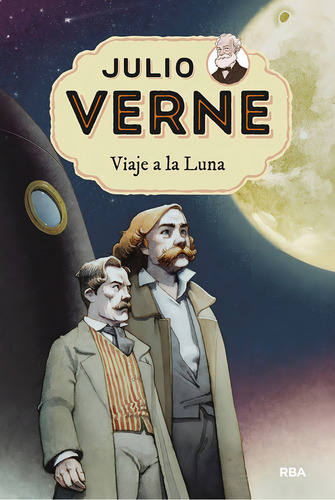 Julio Verne 7 - Viaje a la Luna, de Verne, Jules. Júlio Verne Editorial Molino, tapa dura en español, 2018