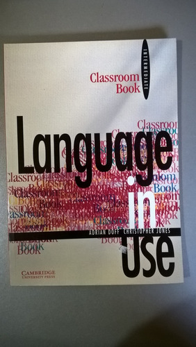 Language In Use Intermediate Classroom Book Cambridge