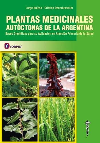 Libro Plantas Medicinales Autóctonas De La Argentina De Jorg