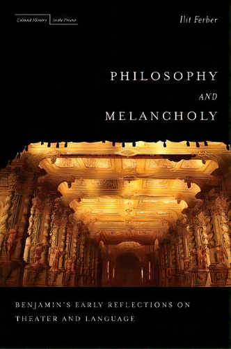 Philosophy And Melancholy, De Ilit Ferber. Editorial Stanford University Press, Tapa Blanda En Inglés