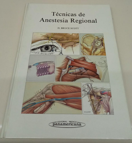 Tecnicas De Anestesia Regional * Scott D Bruce