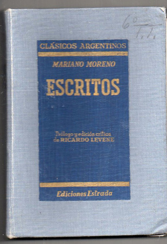 Escritos - Mariano Moreno Vol 6 - Antiguo 1956