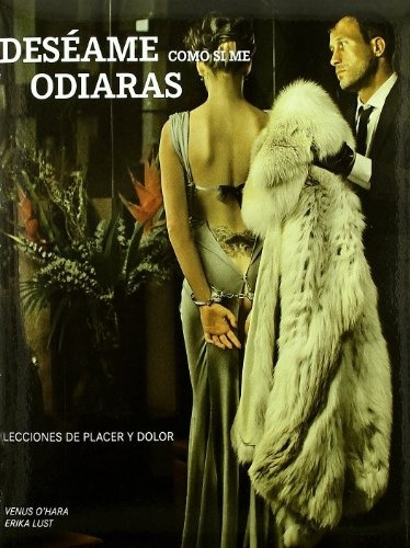 Deseame Como Si Me Odiaras - Venus/ Lust Erika O Hara