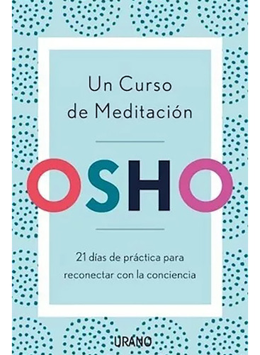 Un Curso De Meditacion - Osho - Urano - #l