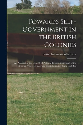 Libro Towards Self-government In The British Colonies; An...