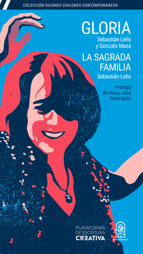 Gloria & La Sagrada Familia / Sebastián Lelio Y Gonzalo Maza