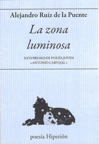 La Zona Luminosa, De Alejandro Ruiz De La Puente. Editorial Hiperion Editorial En Español