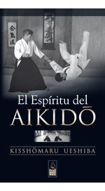 El Espíritu Del Aikido - Kisshomaru Ueshiba - Dojo