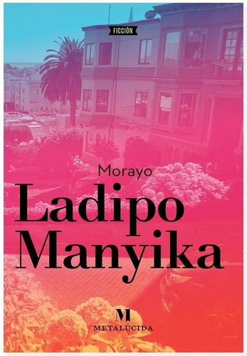 Morayo - Sarah Ladipo Manyika