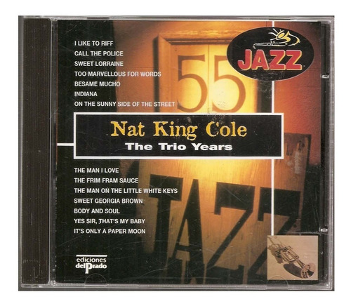 Cd Nat King Cole - The Trio Years ( Jb017)