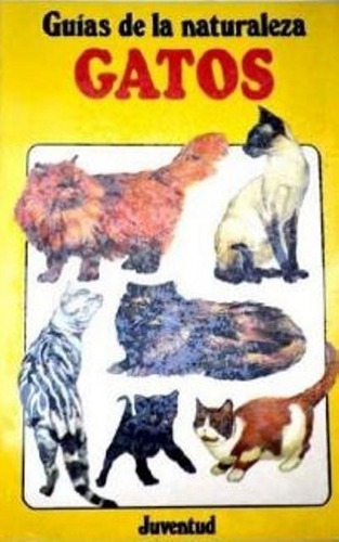 Libro - Gatos - Guías De La Naturaleza, Howard Loxton, Juven