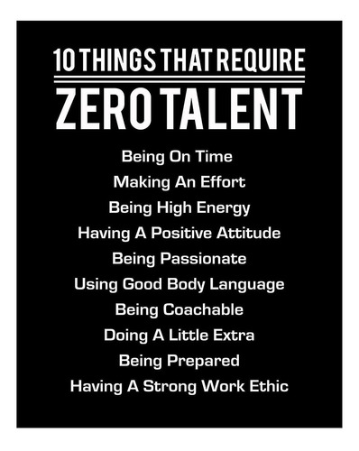 10 Things That Require Zero Talent- Motivational Wall Art-
