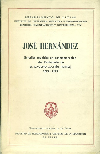 José Hernández. Estudios Reunidos  El Gaucho Martín Fierro 