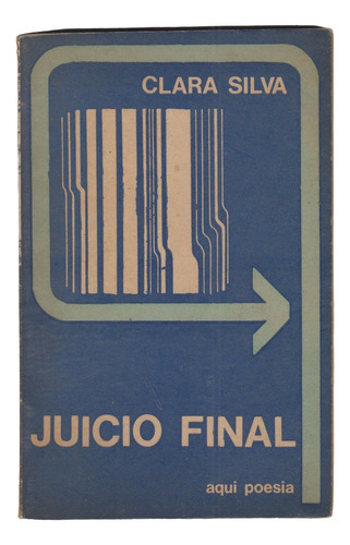 1971 Poesia Mujeres Clara Silva Juicio Final 1a Edicion 