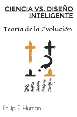 Libro: Ciencia Vs. Diseño Teoría De La Evolución (filosofía 