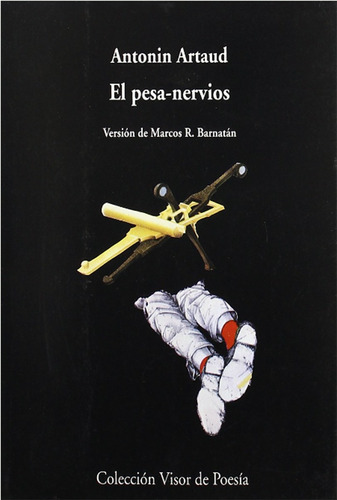 El Pesa Nervios - Antonin Artaud