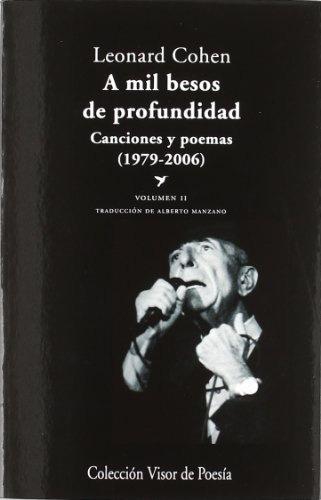 A Mil Besos De Profundidad. Canciones Y Poemas (1979-2006)