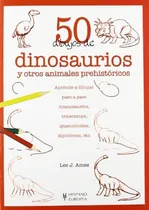 Comprar 50 Dibujos De Dinosaurios Y Otros Animales Prehistóricos - L