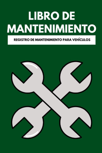 Libro: Libro De Mantenimiento Para Coche - Registro De Mante