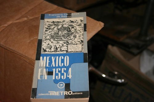 Mexico En 1554 , Francisco Cervantes , Colección Metro