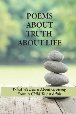 Libro Poems About Truth About Life : What We Learn About ...