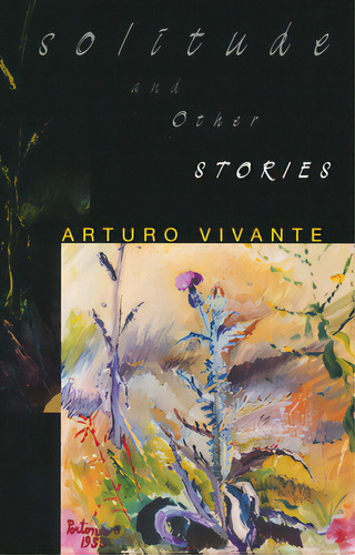 Solitude And Other Stories, De Vivante, Arturo. Editorial Univ Of Notre Dame, Tapa Dura En Inglés