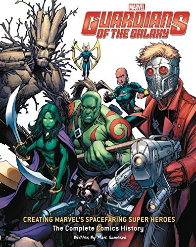 Guardians Of The Galaxy Creating Marvels Spacefaring Super H