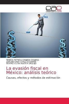 Libro La Evasion Fiscal En Mexico : Analisis Teorico - Re...