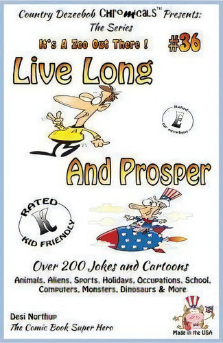Live Long And Prosper Over 200 Jokes And Cartoons Animals, Aliens, Sports, Holidays, Occupations,..., De Desi Northup. Editorial Createspace Independent Publishing Platform, Tapa Blanda En Inglés