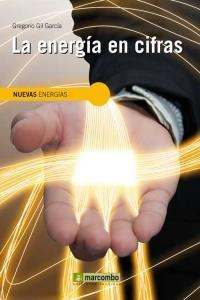 Energia En Cifras,la - Gil Garcia,gregorio