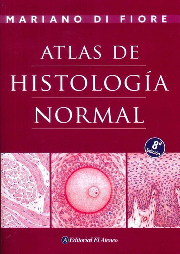 Di Fiore: Atlas De Histología Normal, 8ª