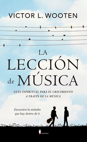 La lección de música: Guía espiritual para el crecimiento a través de la música, de Wooten, Víctor L.. Serie Sinatra Editorial Berenice, tapa blanda en español, 2022