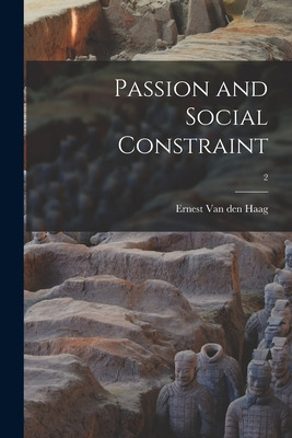 Libro Passion And Social Constraint; 2 - Van Den Haag, Er...