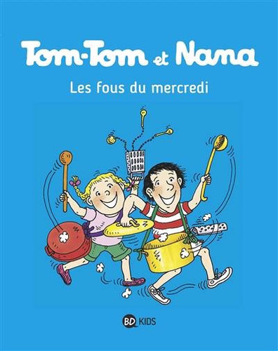 Tom-tom Et Nana, Vol. 09. Les Fous Du Mercredi - Jacqueline 