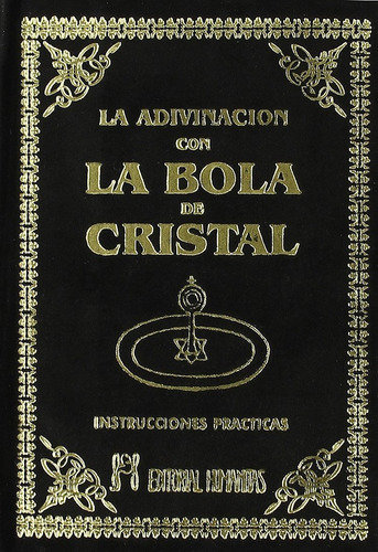 Libro La Adivinación Con La Bola De Cristal [ Pasta Dura ]