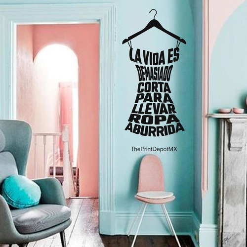 Vinil Decorativo La Vida Es Corta Para Llevar Ropa Aburrida