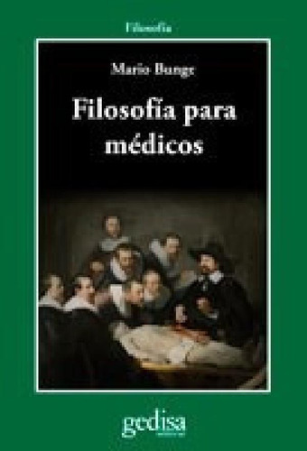 Libro - Filosofia Para Medicos (serie Filosofia) (rustica) 