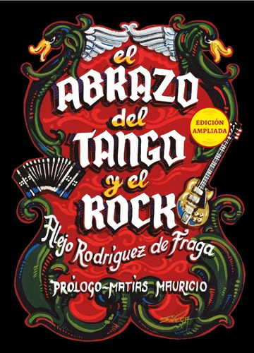 El Abrazo Del Tango Y El Rock - Alejo Rodríguez De Fraga