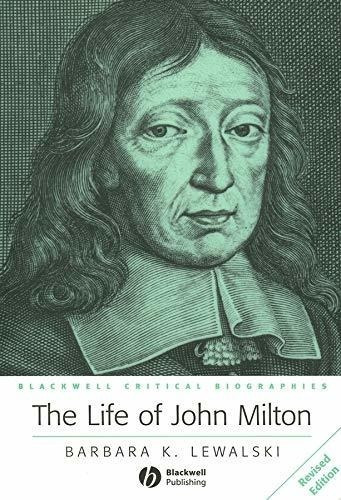 La Vida De John Milton Una Biografia Critica