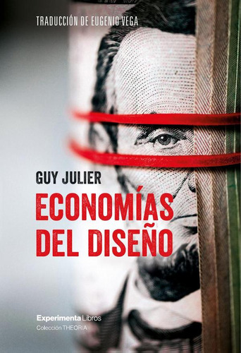 Economía del diseño, de Guy Julier. Editorial Experimenta, tapa blanda en español, 2023