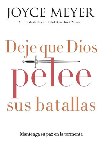 Deje Que Dios Pelee Sus Batallas, De Joyce Meyer. Editorial Casa Creación En Español