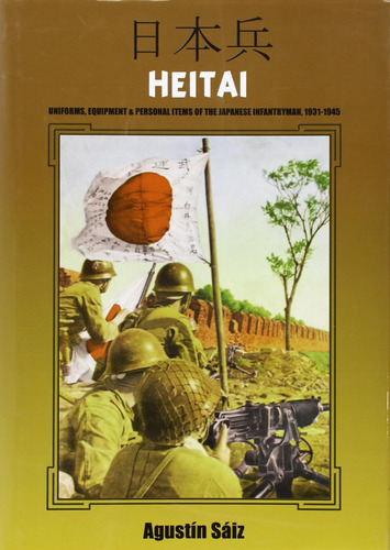 Libro: Heitai: Uniformes, Equipo Y Objetos Personales De Los