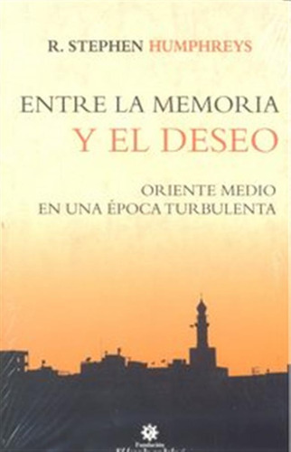 Entre La Memoria Y El Deseo - Humphreys,r,stephen