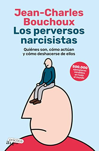 Los Perversos Narcisistas: Quienes Son Como Actuan Y Como De